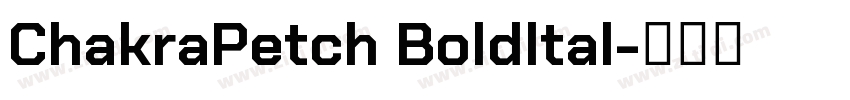 ChakraPetch Boldltal字体转换
